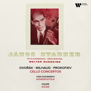 Dvořák, Milhaud & Prokofiev: Cello Concertos - Dohnányi: Konzertstück, Op. 12 - Fauré: Élégie, Op. 24 - János Starker