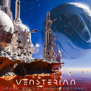 Vensterian - Space Relax Music Channel