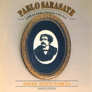 Pablo Sarasate: Obras para Violín y Piano - Pablo de Sarasate