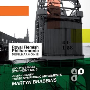 A. Samuel: Symphony No. 6 - J. Jongen: Three Symphonic Movements - Royal Flemish Philharmonic