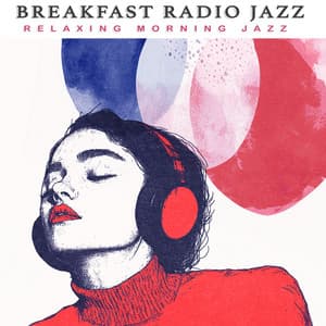 Breakfast Radio Jazz - Relaxing Morning Jazz