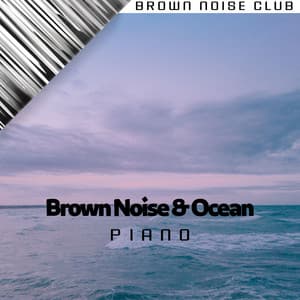 Brown Noise & Ocean - Brown Noise Warriors