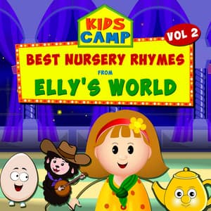 Best Nursery Rhymes from Elly's World, Vol. 2 - Kids Camp