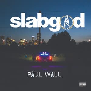 Slab God - Paul Wall
