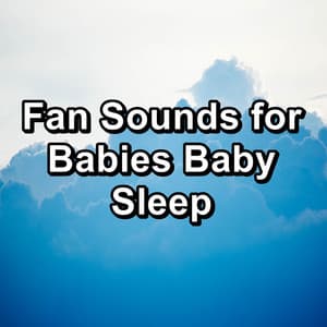 Fan Sounds for Babies Baby Sleep - Granular White Noise