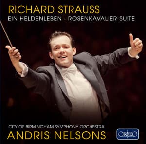 R. Strauss: Der Rosenkavalier Suite & Ein Heldenleben - Richard Strauss