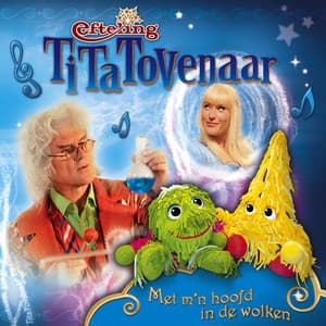 TiTaTovenaar: Met mijn Hoofd in de Wolken - Efteling