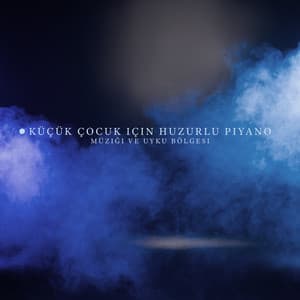 Küçük Çocuk için Huzurlu Piyano Müziği ve Uyku Bölgesi: Şekerleme için Rahatlatıcı Zaman, Rahatlatıcı Fon Müziği - Bebek Uyku Ninnileri