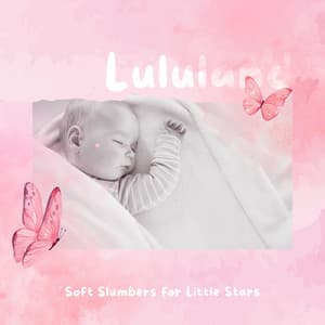 Soft Slumbers for Little Stars - Lululand