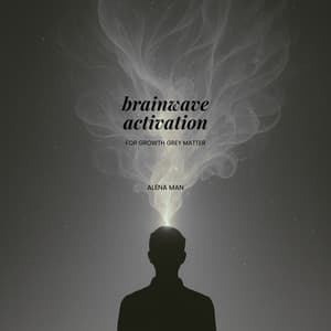 Brainwave Activation for Growth Grey Matter - Alena Man