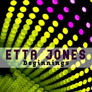 Etta Jones Beginnings - Etta Jones