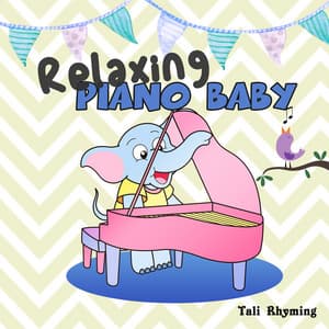 Relaxing Piano Baby - Tali Rhyming