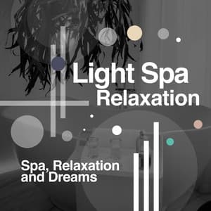 Light Spa Relaxation - Spa, Relaxation and Dreams