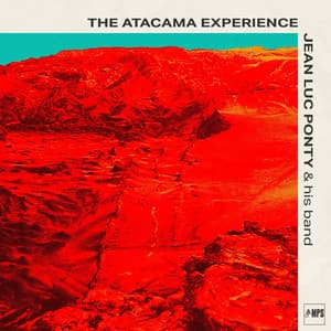 The Atacama Experience - Jean-Luc Ponty