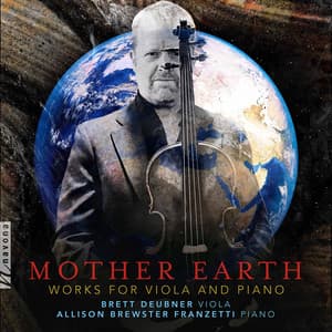 Mother Earth: Works for Viola & Piano - Brett Deubner
