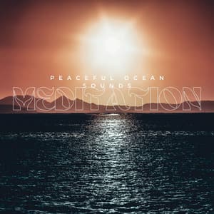 Peaceful Ocean Sounds for Meditation - Ocean Sounds ASMR