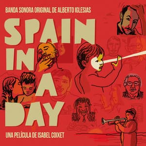 Spain in a Day - Alberto Iglesias