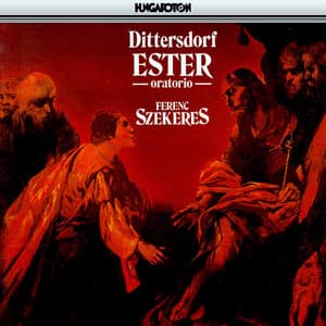 Dittersdorf: Ester - Carl Ditters von Dittersdorf