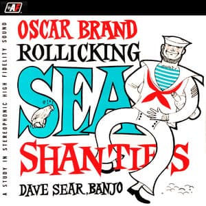 Rollicking Sea Shanties - Oscar Brand