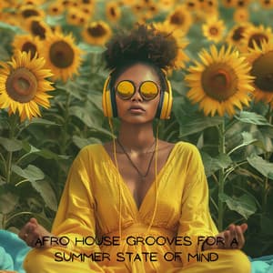 Afro House Grooves for a Summer State of Mind - Dj Afrodisiac