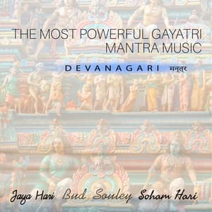 The Most Powerful Gayatri Mantra Music - Jaya Hari