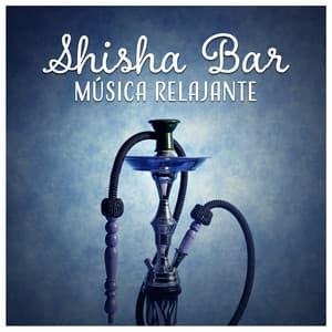 Shisha Bar - Música Relajante, Experiencia Más Profunda, Estado de Zen, Curación del Reiki, Abertura del Chakra - Música Zen Relajante Conjunto
