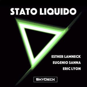 Stato Liquido - Esther Lamneck