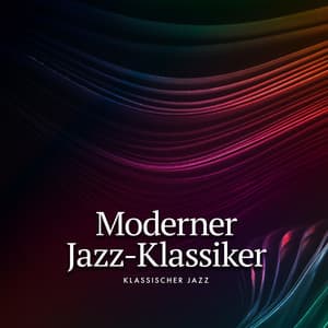Moderner Jazz-Klassiker - Klassischer Jazz