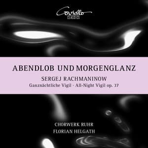 Sergei Rachmaninoff: All-Night Vigil, Op. 37 - Sergei Rachmaninoff
