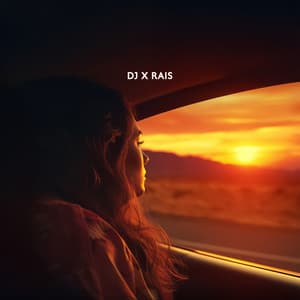 Sunset Drive - DJ X Rais
