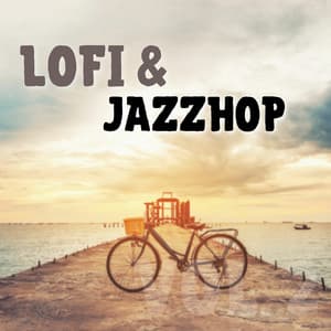 Lofi & JazzHop Vol. 2 - LoFi Jazz Beats