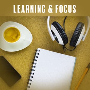 Learning & Focus – Music for Study, Brain Power, Motivation & Educational Sounds - Studying Music and Study Music