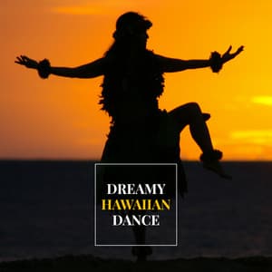 Dreamy Hawaiian Dance: Relaxing Exotic Soundscapes - Exotic Nature Kingdom