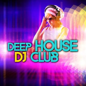 Deep House DJ Club - Deep House