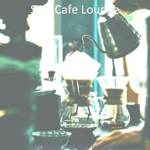 Divine Background Music for Cooking - Soft Cafe Lounge