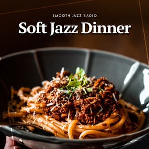 Soft Jazz Dinner - Smooth Jazz Radio