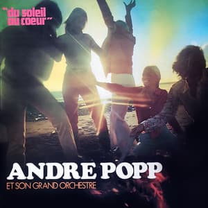 Du soleil au cœur - André Popp
