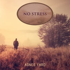 No Stress - Agnes Yard