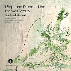 I Slept and Dreamed That Life Was Beauty - Jonathan Rutherford