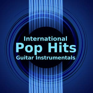 International Pop Hits - Instrumental Guitar Covers
