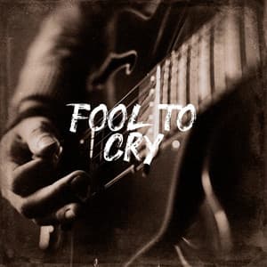 Fool to Cry - The Rock Masters