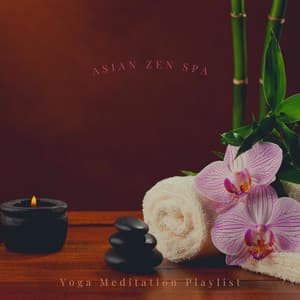 Asian Zen Spa - Yoga Meditation Playlist