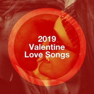 2019 Valentine Love Songs - Canciones de Amor