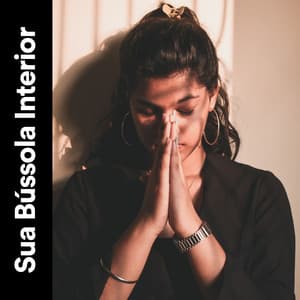 Sua Bússola Interior - Calma