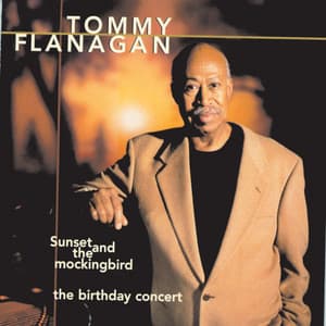 Sunset And The Mockingbird - Tommy Flanagan