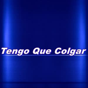 Tengo Que Colgar - Yolo Aventuras