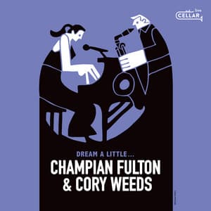 Dream a Little... - Champian Fulton