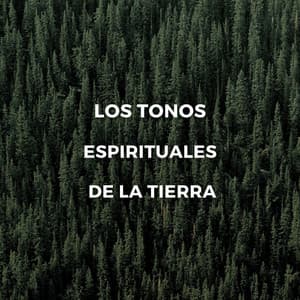 Los Tonos Espirituales De La Tierra - Canciones de Cuna de la Naturaleza
