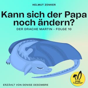 Kann sich der Papa noch ändern? - junge Lauscher