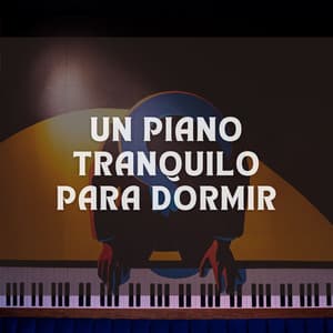 Un Piano Tranquilo Para Dormir - PianoSueños